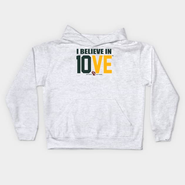 I Believe in 10VE™ Kids Hoodie by wifecta